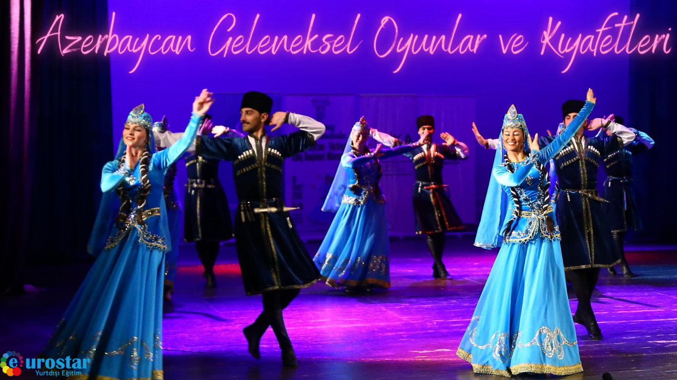 Azerbaycan Geleneksel Oyunlar ve Kıyafetleri