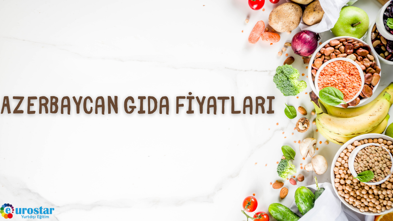 Azerbaycan Gıda Fiyatları