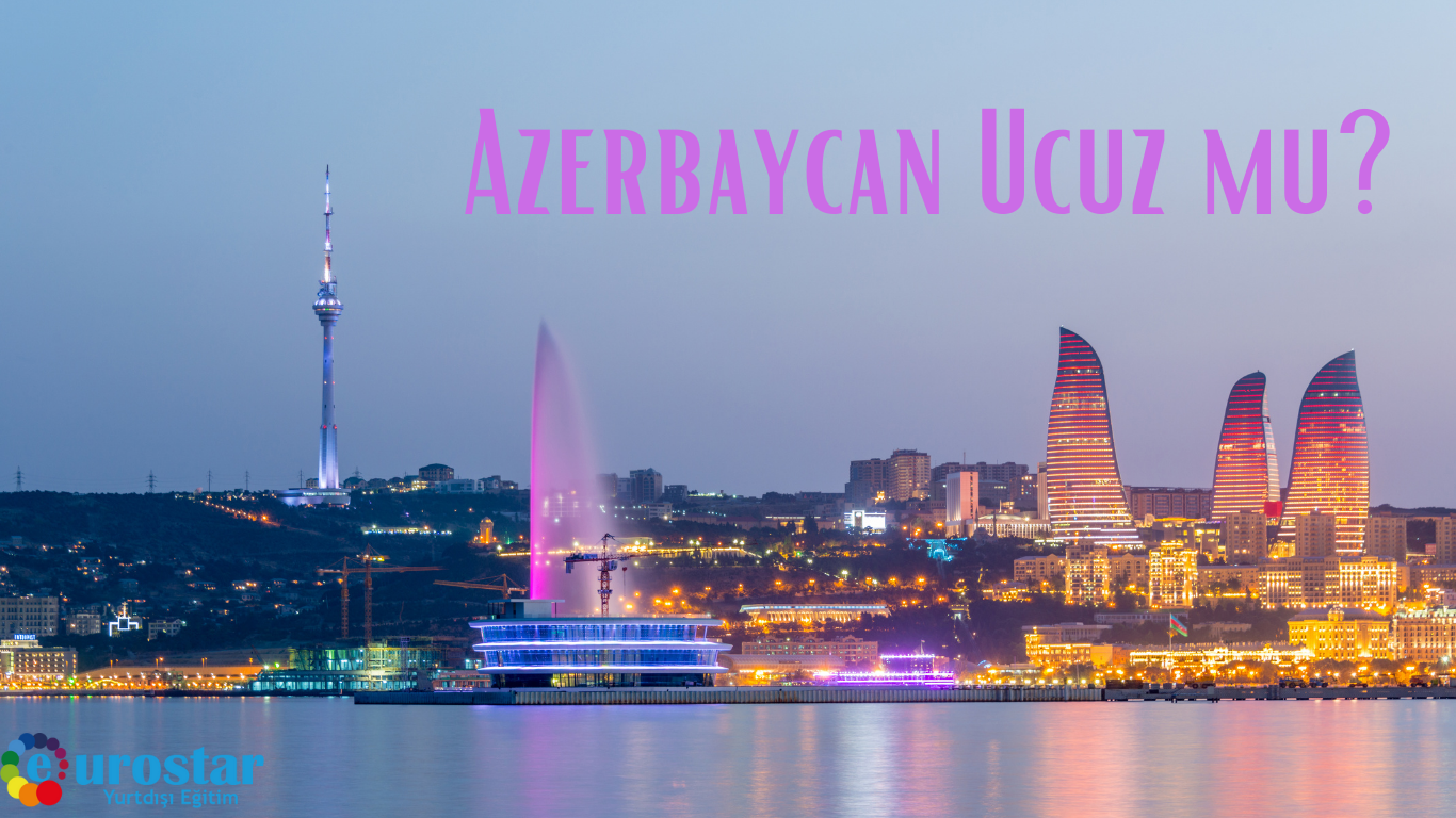 Azerbaycan Ucuz mu?